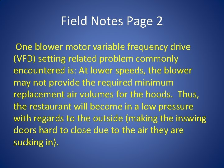 Field Notes Page 2 One blower motor variable frequency drive (VFD) setting related problem