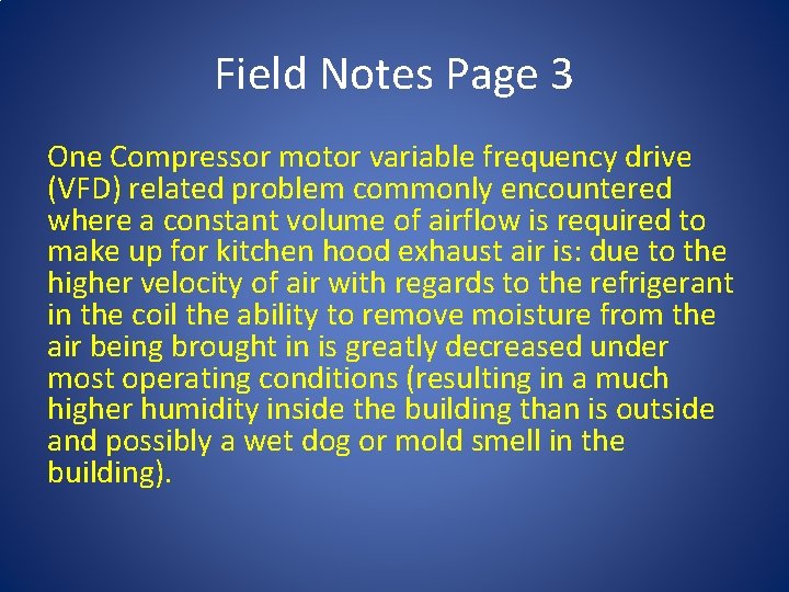 Field Notes Page 3 One Compressor motor variable frequency drive (VFD) related problem commonly