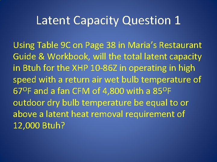 Latent Capacity Question 1 Using Table 9 C on Page 38 in Maria’s Restaurant