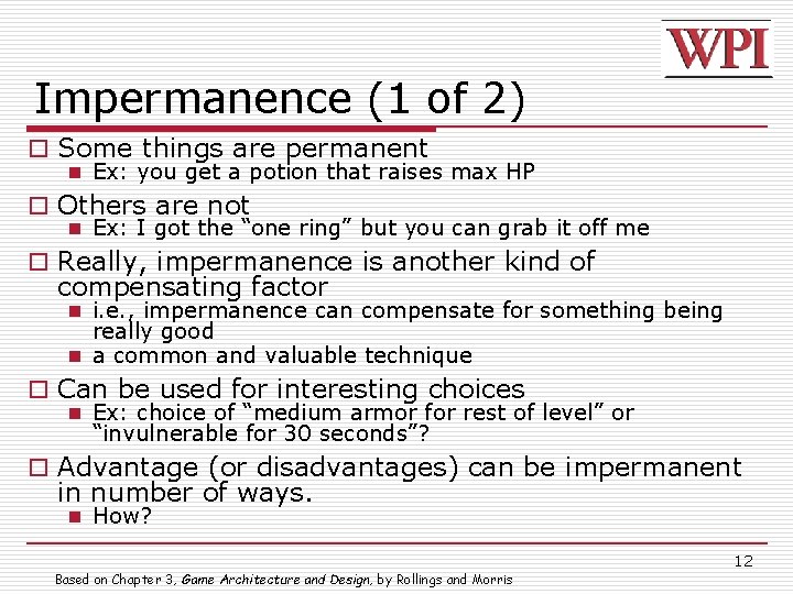 Impermanence (1 of 2) o Some things are permanent n Ex: you get a