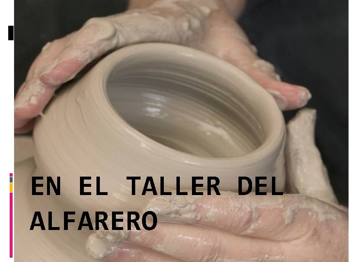 EN EL TALLER DEL ALFARERO 