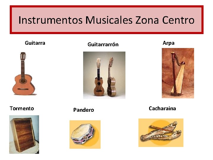 Instrumentos Musicales Zona Centro Guitarra Tormento Guitarrarrón Pandero Arpa Cacharaina 