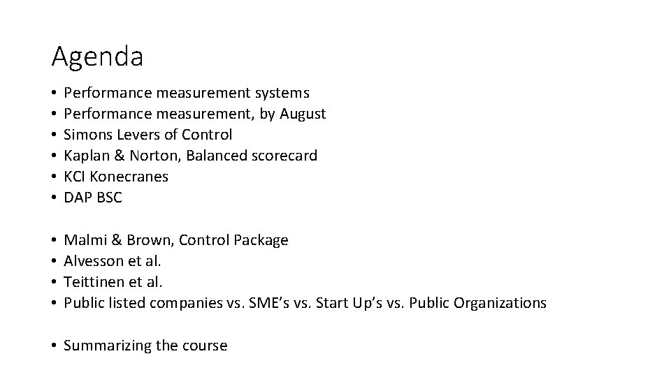 Agenda • • • Performance measurement systems Performance measurement, by August Simons Levers of