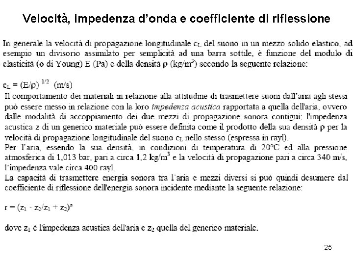 Velocità, impedenza d’onda e coefficiente di riflessione 25 