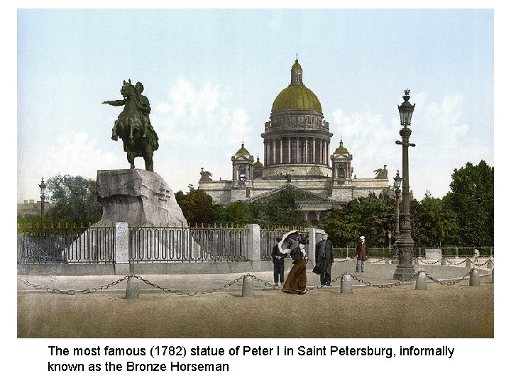 The most famous (1782) statue of Peter I in Saint Petersburg, informally known as