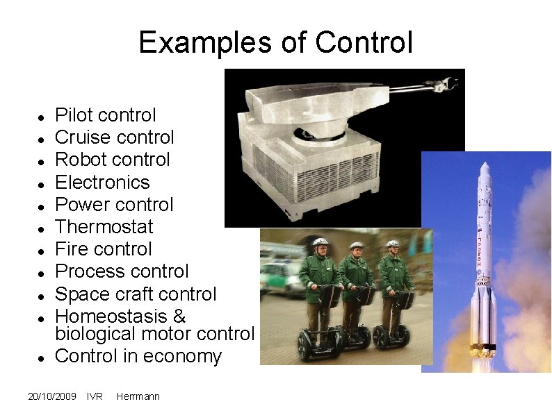 IVR Introduction to Control OVERVIEW Control systems Transformations