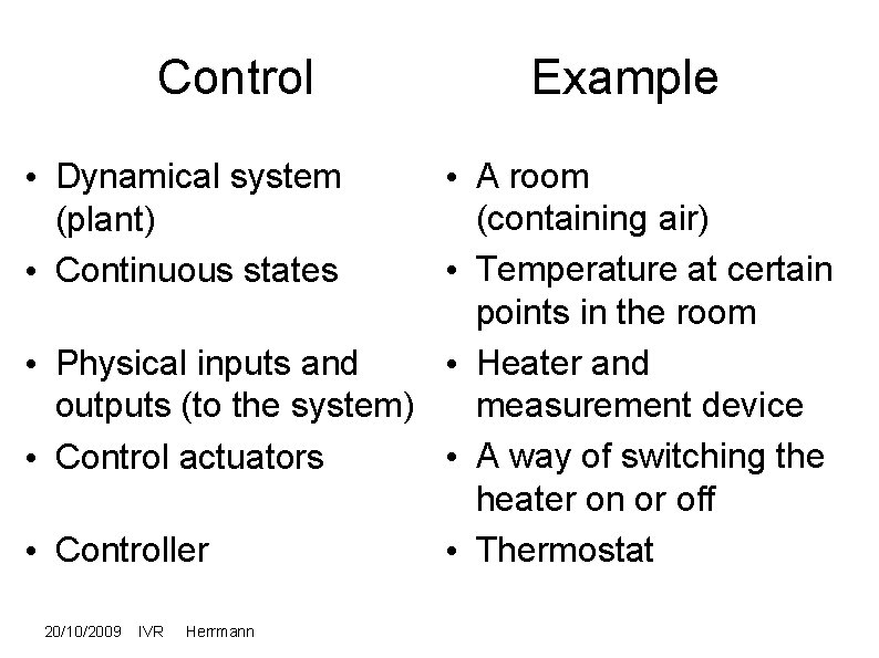 IVR Introduction to Control OVERVIEW Control systems Transformations