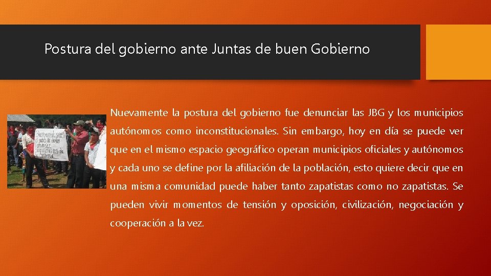 Postura del gobierno ante Juntas de buen Gobierno Nuevamente la postura del gobierno fue