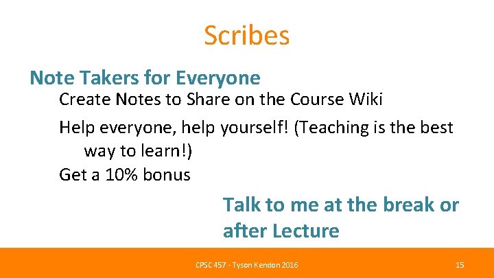 Scribes Note Takers for Everyone Create Notes to Share on the Course Wiki Help