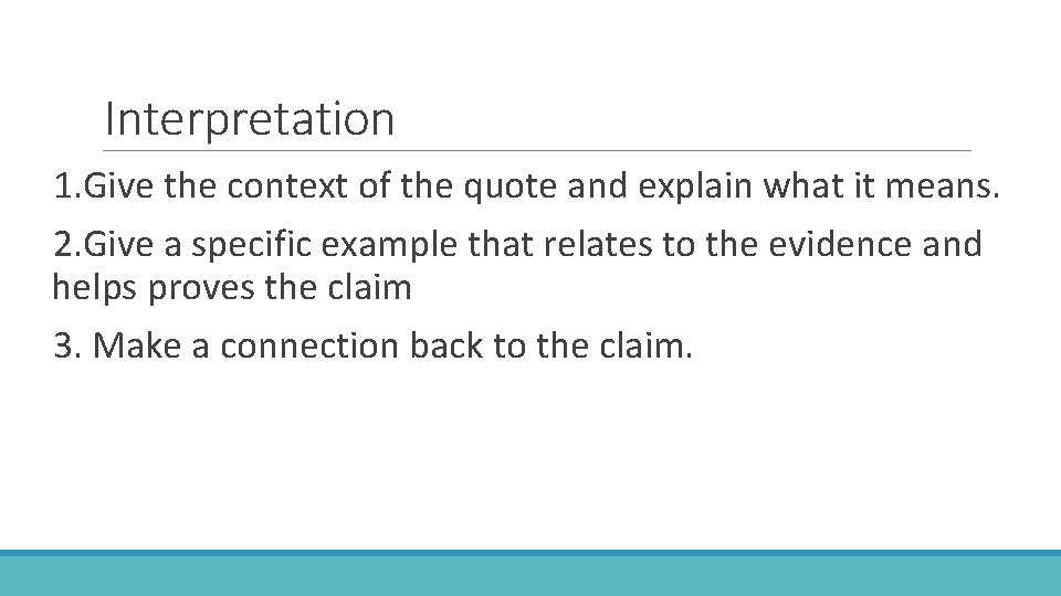 Interpretation 1. Give the context of the quote and explain what it means. 2.