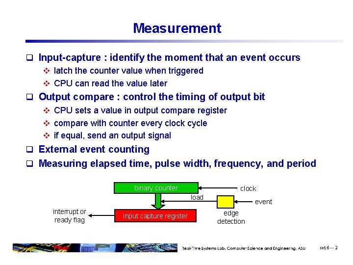 Measurement q Input-capture : identify the moment that an event occurs v latch the