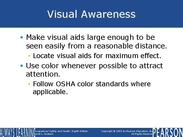 Visual Awareness § Make visual aids large enough to be seen easily from a