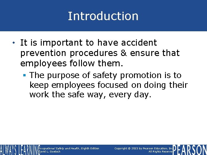 Introduction • It is important to have accident prevention procedures & ensure that employees