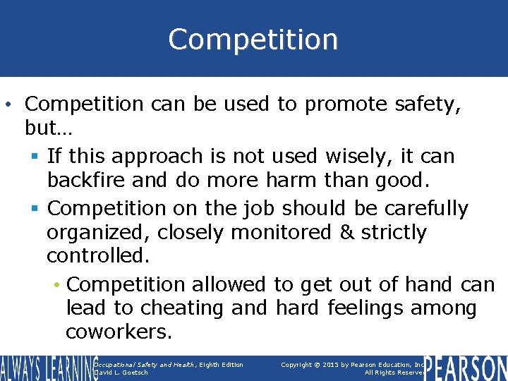 Competition • Competition can be used to promote safety, but… § If this approach