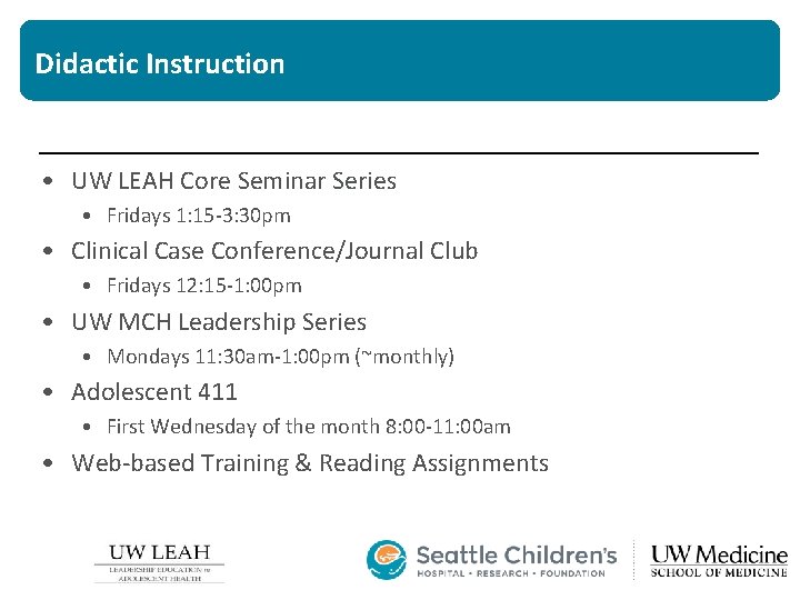 Didactic Instruction • UW LEAH Core Seminar Series • Fridays 1: 15 -3: 30