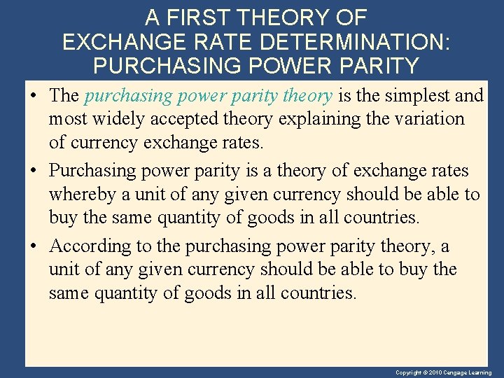 A FIRST THEORY OF EXCHANGE RATE DETERMINATION: PURCHASING POWER PARITY • The purchasing power