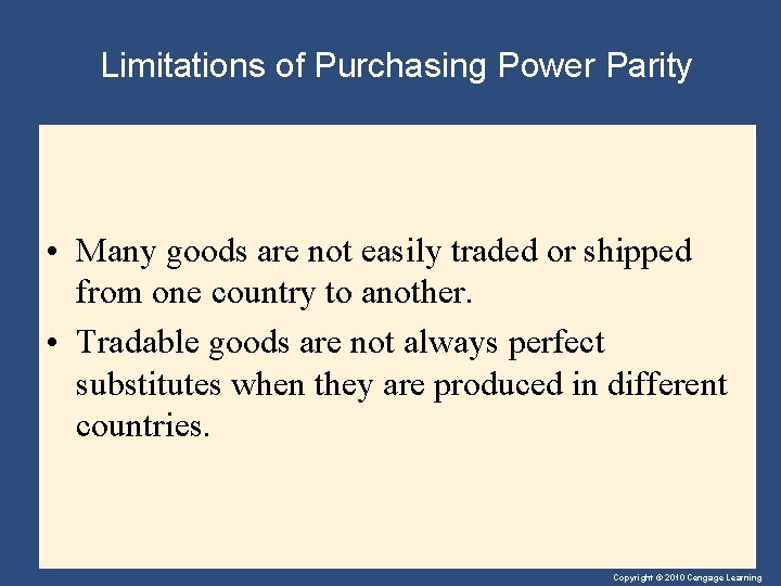 Limitations of Purchasing Power Parity • Many goods are not easily traded or shipped