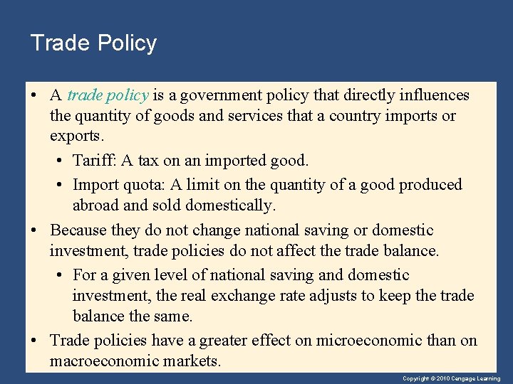 Trade Policy • A trade policy is a government policy that directly influences the