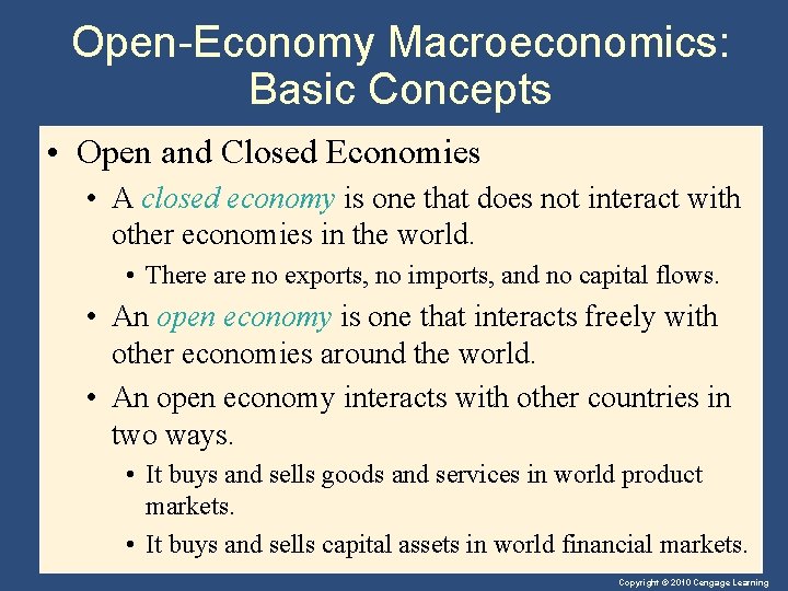 Open-Economy Macroeconomics: Basic Concepts • Open and Closed Economies • A closed economy is