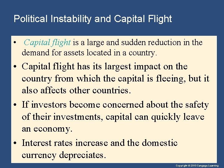 Political Instability and Capital Flight • Capital flight is a large and sudden reduction