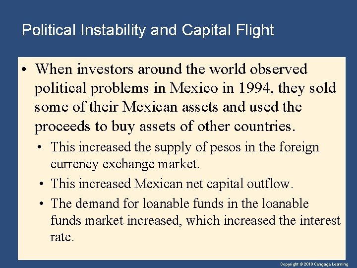 Political Instability and Capital Flight • When investors around the world observed political problems