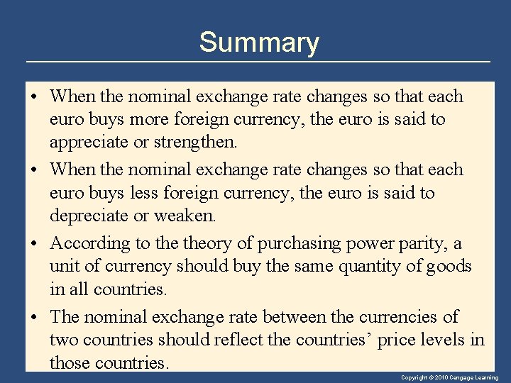 Summary • When the nominal exchange rate changes so that each euro buys more