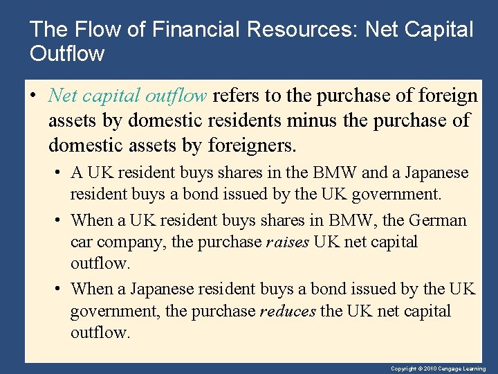 The Flow of Financial Resources: Net Capital Outflow • Net capital outflow refers to