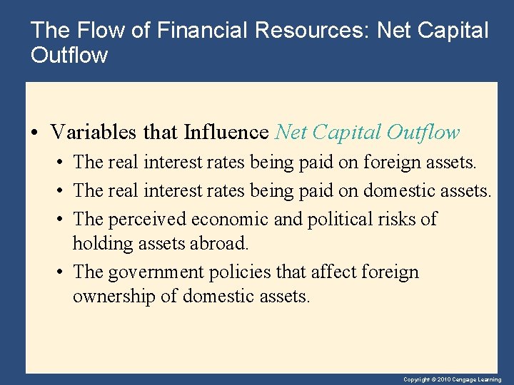 The Flow of Financial Resources: Net Capital Outflow • Variables that Influence Net Capital