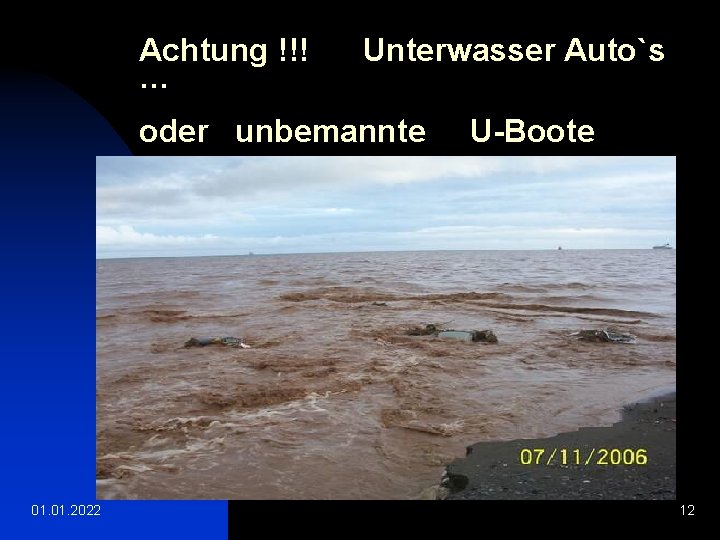 Achtung !!! … Unterwasser Auto`s oder unbemannte 01. 2022 U-Boote 12 