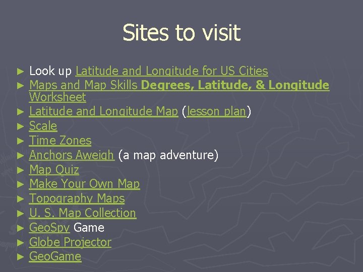 Sites to visit Look up Latitude and Longitude for US Cities Maps and Map