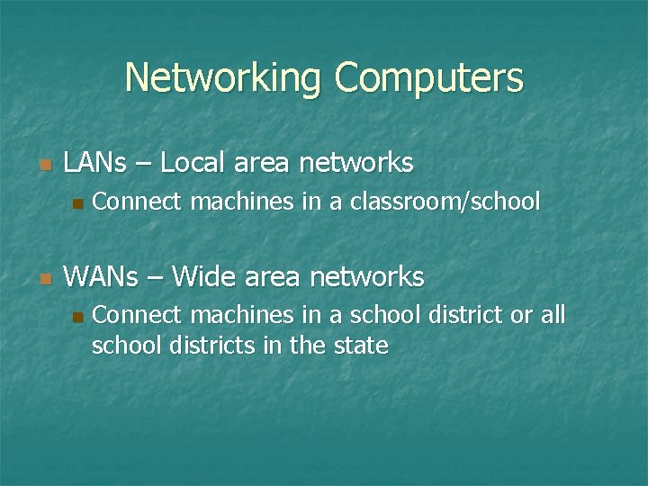Networking Computers n LANs – Local area networks n n Connect machines in a Networking Computers n LANs – Local area networks n n Connect machines in a