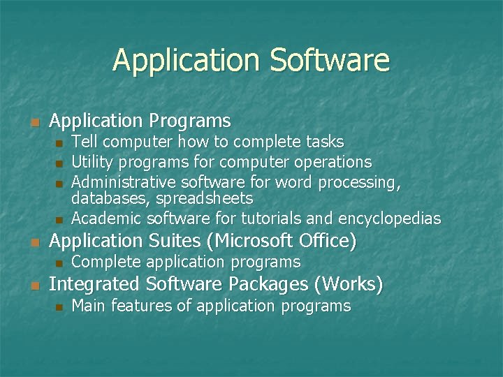 Application Software n Application Programs n n n Application Suites (Microsoft Office) n n Application Software n Application Programs n n n Application Suites (Microsoft Office) n n