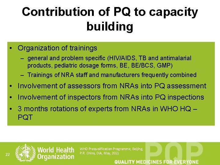 Contribution of PQ to capacity building • Organization of trainings – general and problem