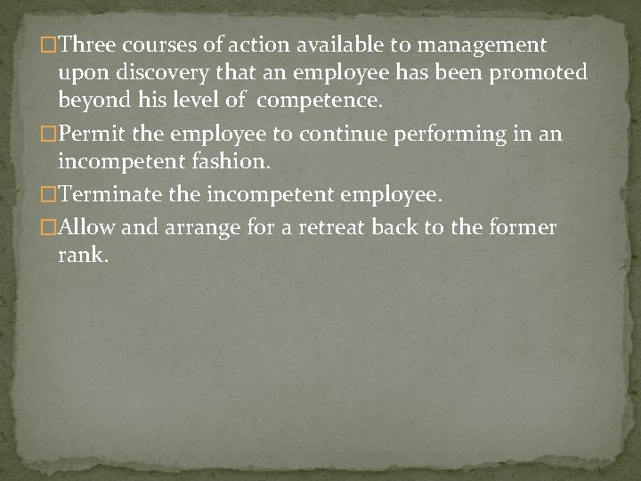 �Three courses of action available to management upon discovery that an employee has been