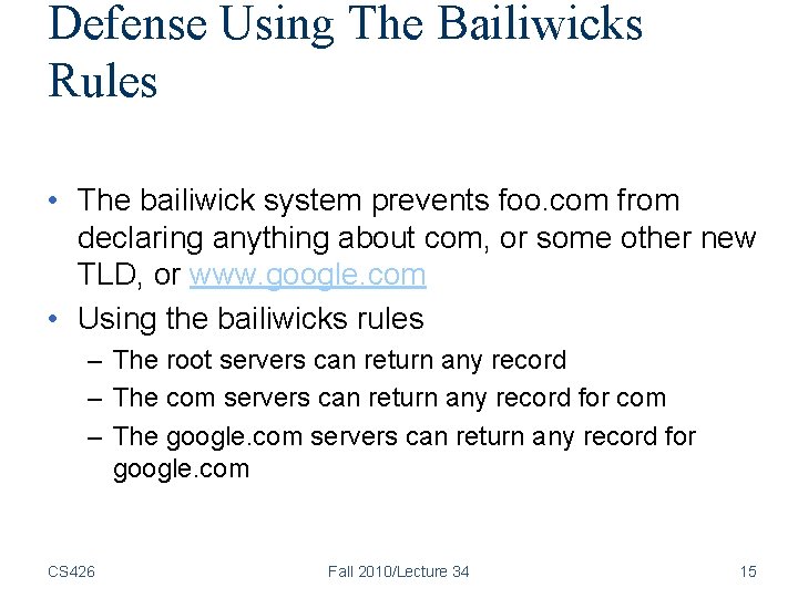 Defense Using The Bailiwicks Rules • The bailiwick system prevents foo. com from declaring Defense Using The Bailiwicks Rules • The bailiwick system prevents foo. com from declaring