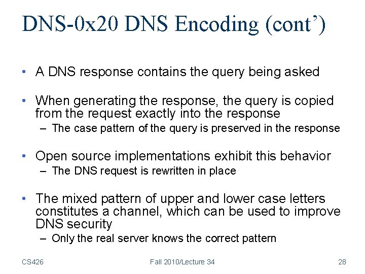 DNS-0 x 20 DNS Encoding (cont’) • A DNS response contains the query being DNS-0 x 20 DNS Encoding (cont’) • A DNS response contains the query being