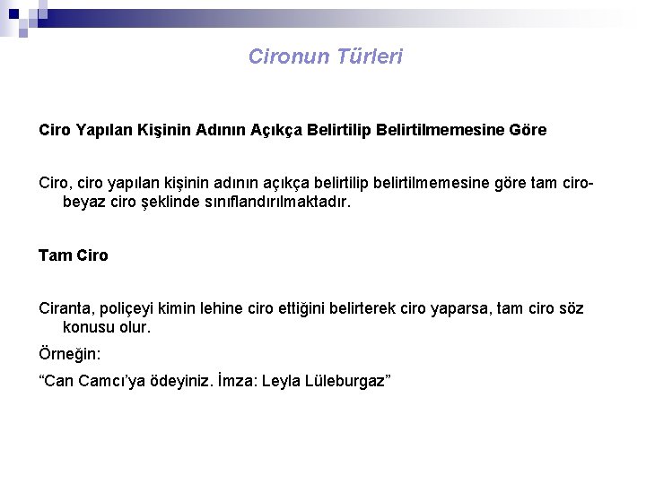 Cironun Türleri Ciro Yapılan Kişinin Adının Açıkça Belirtilip Belirtilmemesine Göre Ciro, ciro yapılan kişinin