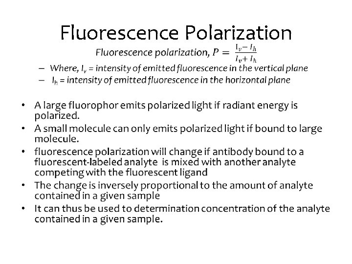 Fluorescence Polarization • Fluorescence Polarization •
