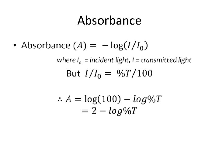 Absorbance • Absorbance •