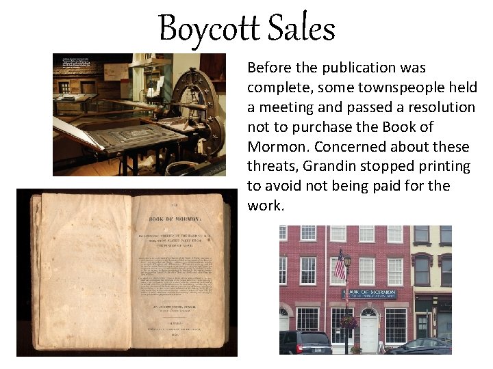 Boycott Sales Before the publication was complete, some townspeople held a meeting and passed