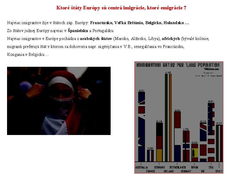 Ktoré štáty Európy sú centrá imigrácie, ktoré emigrácie ? Najviac imigrantov žije v štátoch