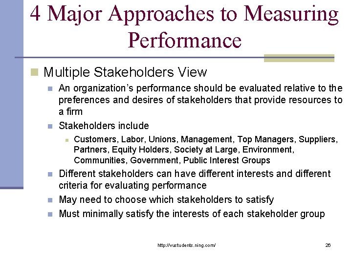 4 Major Approaches to Measuring Performance n Multiple Stakeholders View n n An organization’s