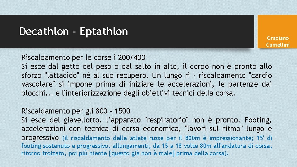 Decathlon - Eptathlon Graziano Camellini Riscaldamento per le corse i 200/400 Si esce dal