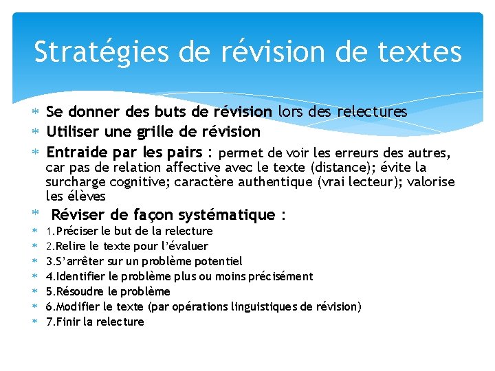 Stratégies de révision de textes Se donner des buts de révision lors des relectures