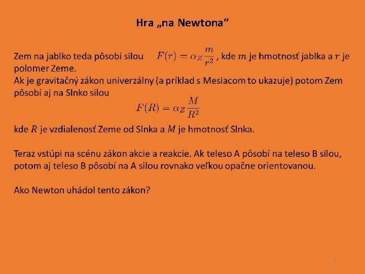 Hra „na Newtona“ 2 