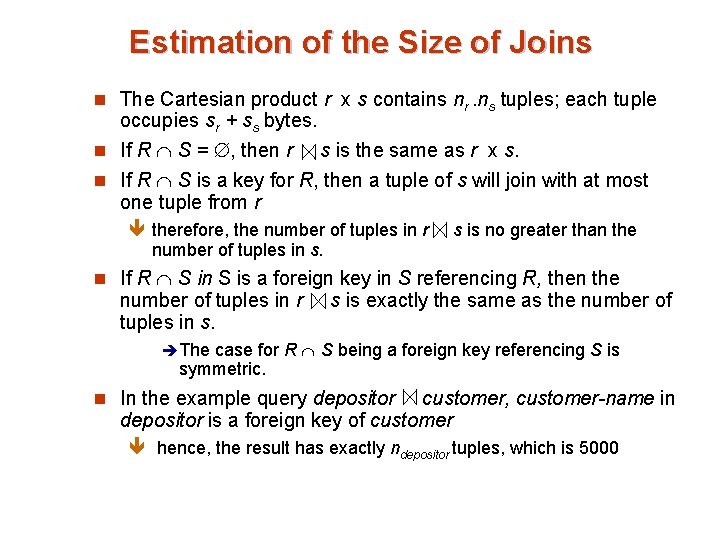 Estimation of the Size of Joins n The Cartesian product r x s contains