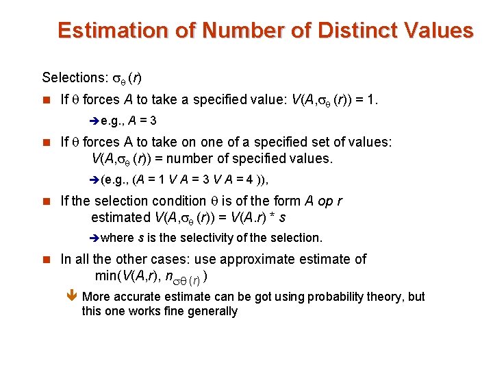 Estimation of Number of Distinct Values Selections: (r) n If forces A to take