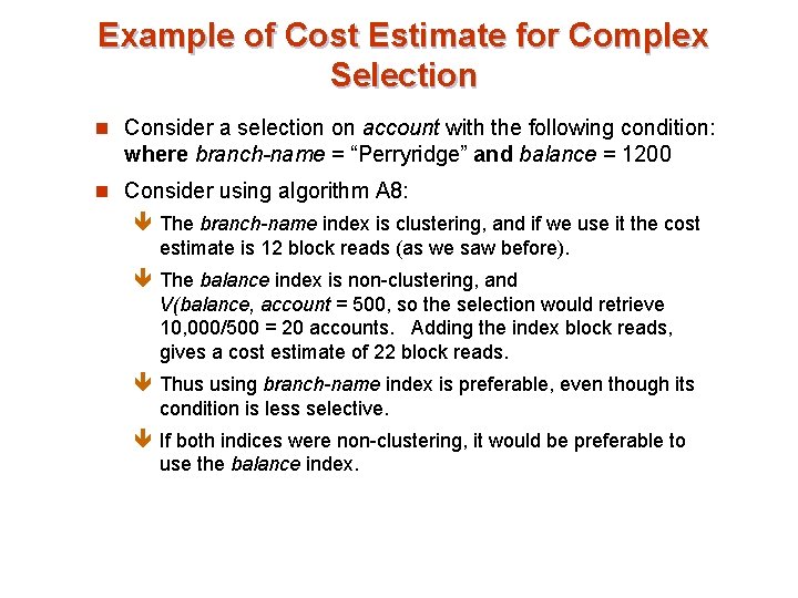 Example of Cost Estimate for Complex Selection n Consider a selection on account with