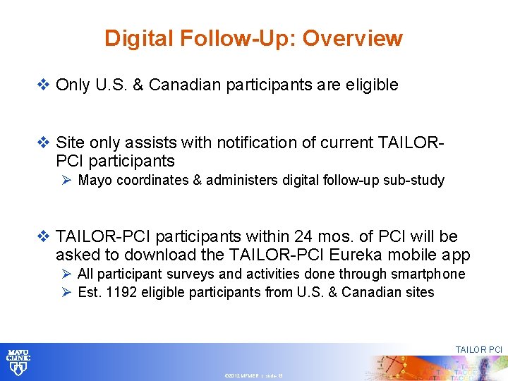 Digital Follow-Up: Overview v Only U. S. & Canadian participants are eligible v Site Digital Follow-Up: Overview v Only U. S. & Canadian participants are eligible v Site