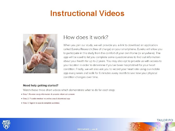 Instructional Videos TAILOR PCI © 2012 MFMER | slide-20 Instructional Videos TAILOR PCI © 2012 MFMER | slide-20